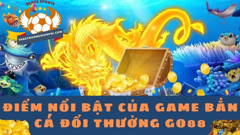 Đa dạng màn chơi bắn cá khủng cho anh em lựa chọn