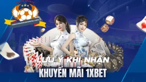 Lưu ý cần nhớ khi tham gia khuyến mãi 1xbet