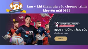 Lưu ý khi tham gia các chương trình khuyến mãi M88