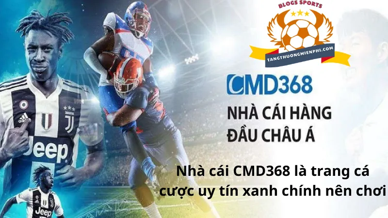 Nhà cái CMD368 là trang cá cược uy tín xanh chính nên chơi