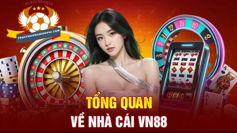 Tổng quan về nhà cái Vn88