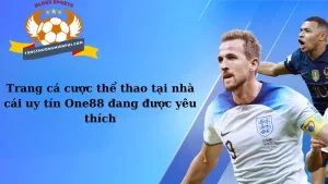 Trang cá cược thể thao tại nhà cái uy tín One88 đang được yêu thích